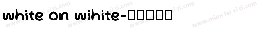 white on wihite字体转换